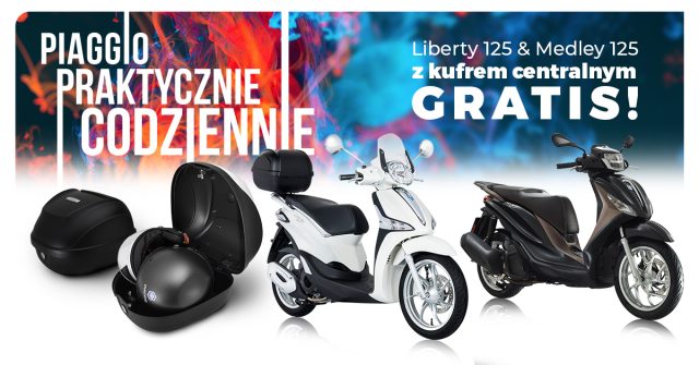 Liberty 125 & Medley 125 teraz z kufrem centralnym GRATIS!