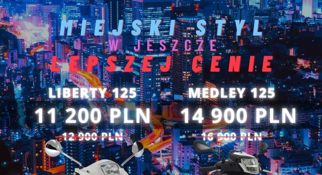 Miejski styl na kat. B w jeszcze lepszej cenie! Piaggio Liberty i Medley 125!