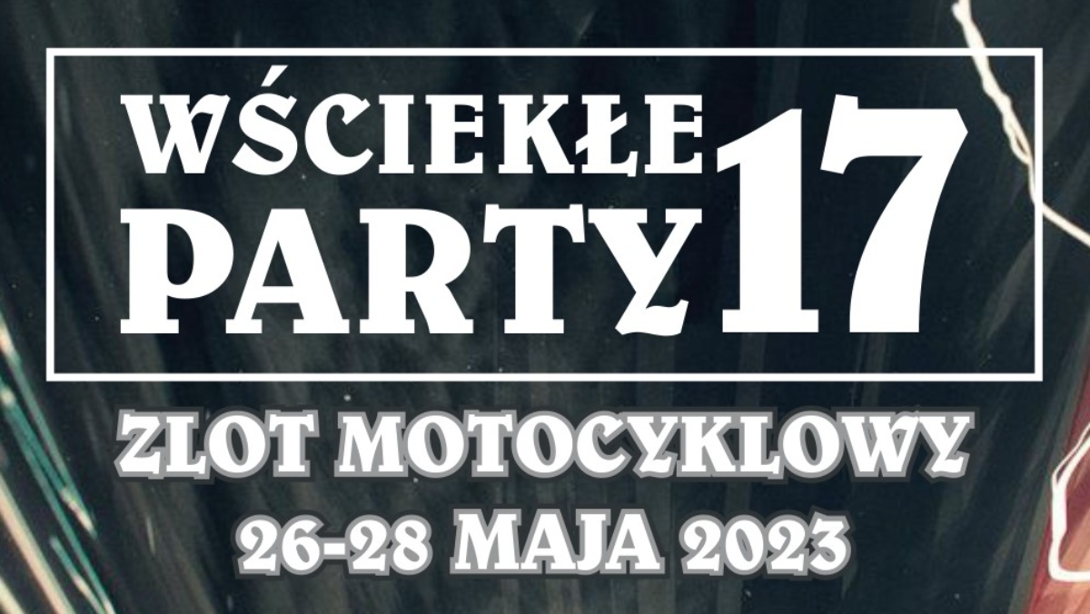 Gdzie bawić się w weekend? Imprezy motocyklowe, zloty, spotkania, dni otwarte 25-28 maja 2023 [kalendarz, kiedy i gdzie zlot motocyklowy]