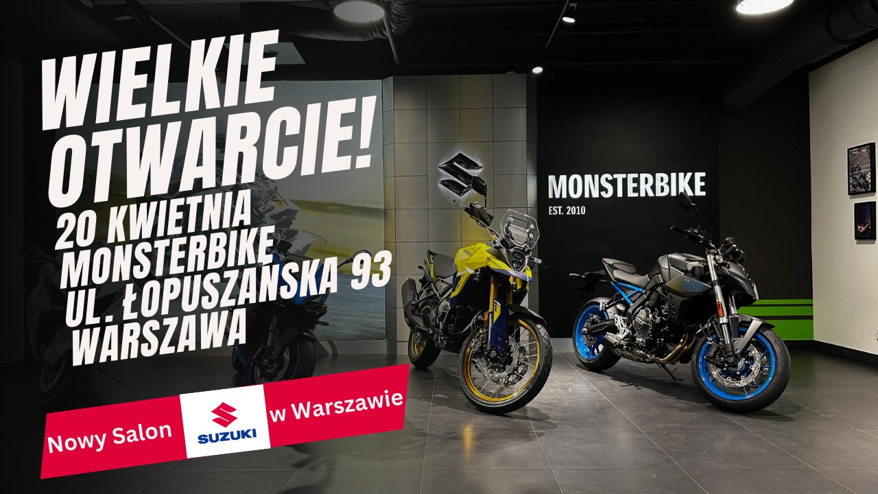 Wielkie otwarcie salonu Suzuki Monster Bike w Warszawie już w sobotę 20 kwietnia!&nbsp;